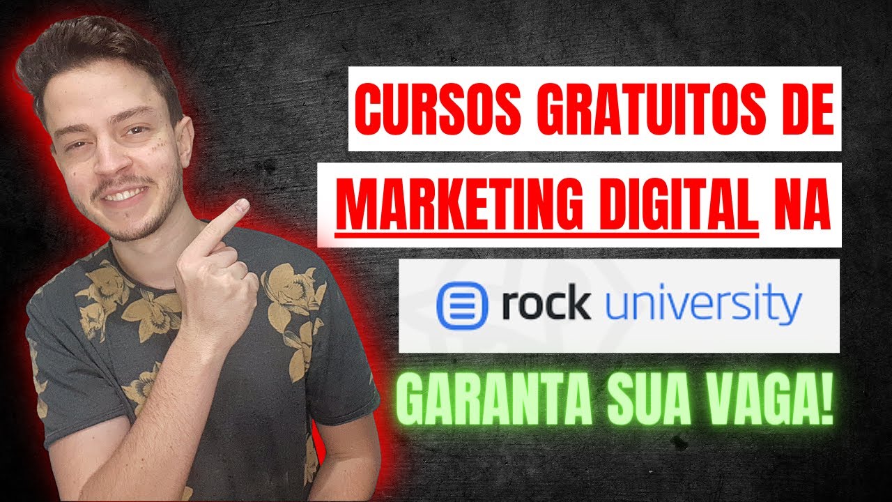 CURSOS DE MARKETING DIGITAL GRATUITOS PARA INICIANTES NA ROCK UNIVERCITY