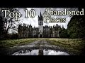 Top 10 Abandoned Places