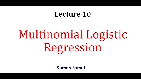 Lecture 10: Multinomial Logistic Regression | Softmax Function | Multiclass Classification Model
