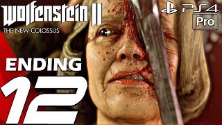 Wolfenstein 2 New Colossus - Gameplay Walkthrough Part 12 - Final Boss & Ending (PS4 PRO)