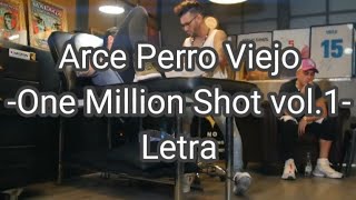 -One Million Shot- Arce Perro Viejo Letra