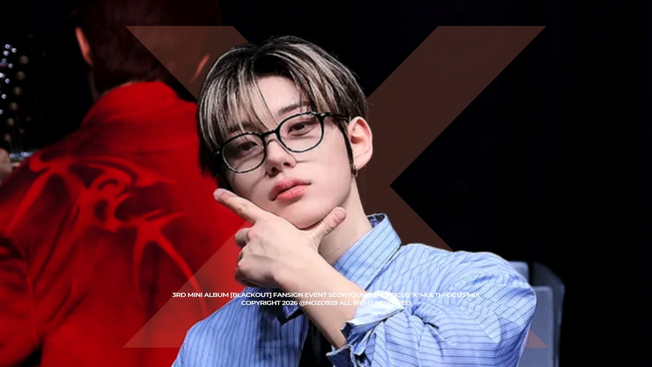 [4K] 클로즈유어아이즈 서경배 직캠 SEOKYOUNGBAE MULTI-FOCUS MIX - X | 3RD MINI ALBUM [BLACKOUT] FANSIGN EVENT