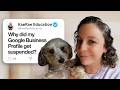 Why did my Google Business Profile get suspended?