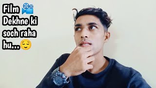 Class k sath Films Dekhne jav bus vahi soch Raha hu😆