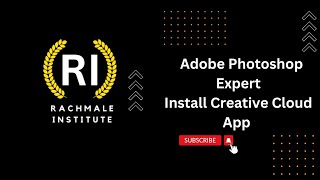 Adobe Photoshop Expert || Install Creative Cloud App || Rachmale Institute screenshot 3