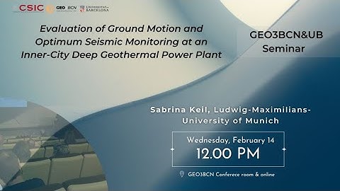 SEMINAR | Motion and Optimum Seismic Monitoring at an Inner-City Deep Geothermal Power Plant