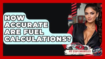 How Accurate Are Fuel Calculations? - Pit Stop Chronicles
