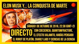 elon musk space x y la colonizacin de marte con cdeciencia quantumfracture el robot de platn