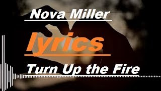 Nova Miller lyrics Turn Up the Fire