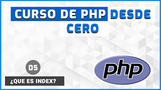 05 - Qué Es Index Curso De Php Desde Cero