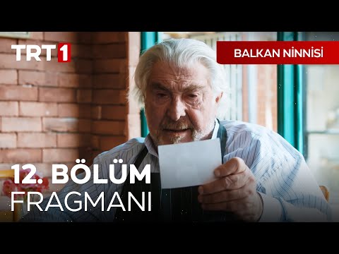 Balkan Ninnisi 12. Bölüm Fragmanı