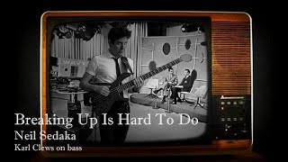 Breaking Up Is Hard To Do by Neil Sedaka (solo bass arrangement) - Karl Clews on bass