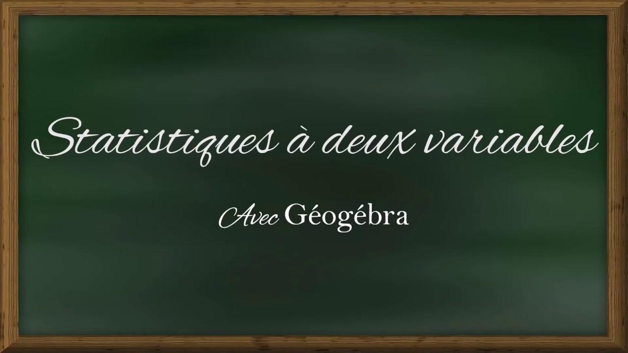 Statistiques à deux variables - GEOGEBRA