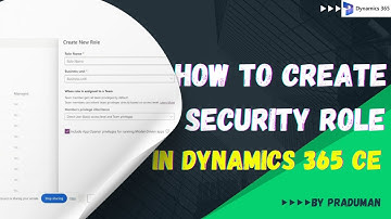 How to Create Security Role in D365 CE