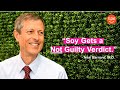 Dr. Barnard Debunks the Soy Estrogen Man Boobs Myth & Explains Responsible Medicine