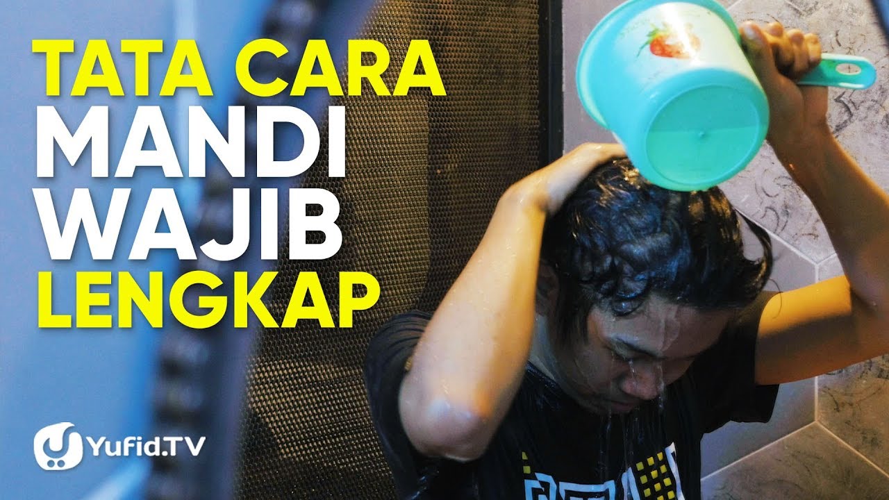 Cara mandi wajib dan doanya laki setelah mimpi basah