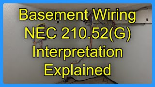 Basement Wiring NEC 210.52(G) Interpretation Explained