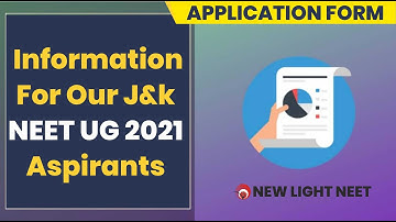 NEET 2021 | Information For Our J&k NEET UG 2021 Aspirants | New Light NEET