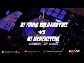 DJ YOUNG WILD AND FREE X DJ MENEKETEHE TIKTOK VIRAL 2022 - PENDIARMANDA