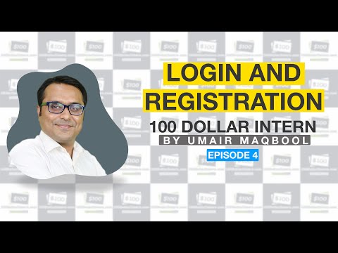 Login and Registration   | 100 Dollar Intern | Course by Umair Maqbool | EP -4