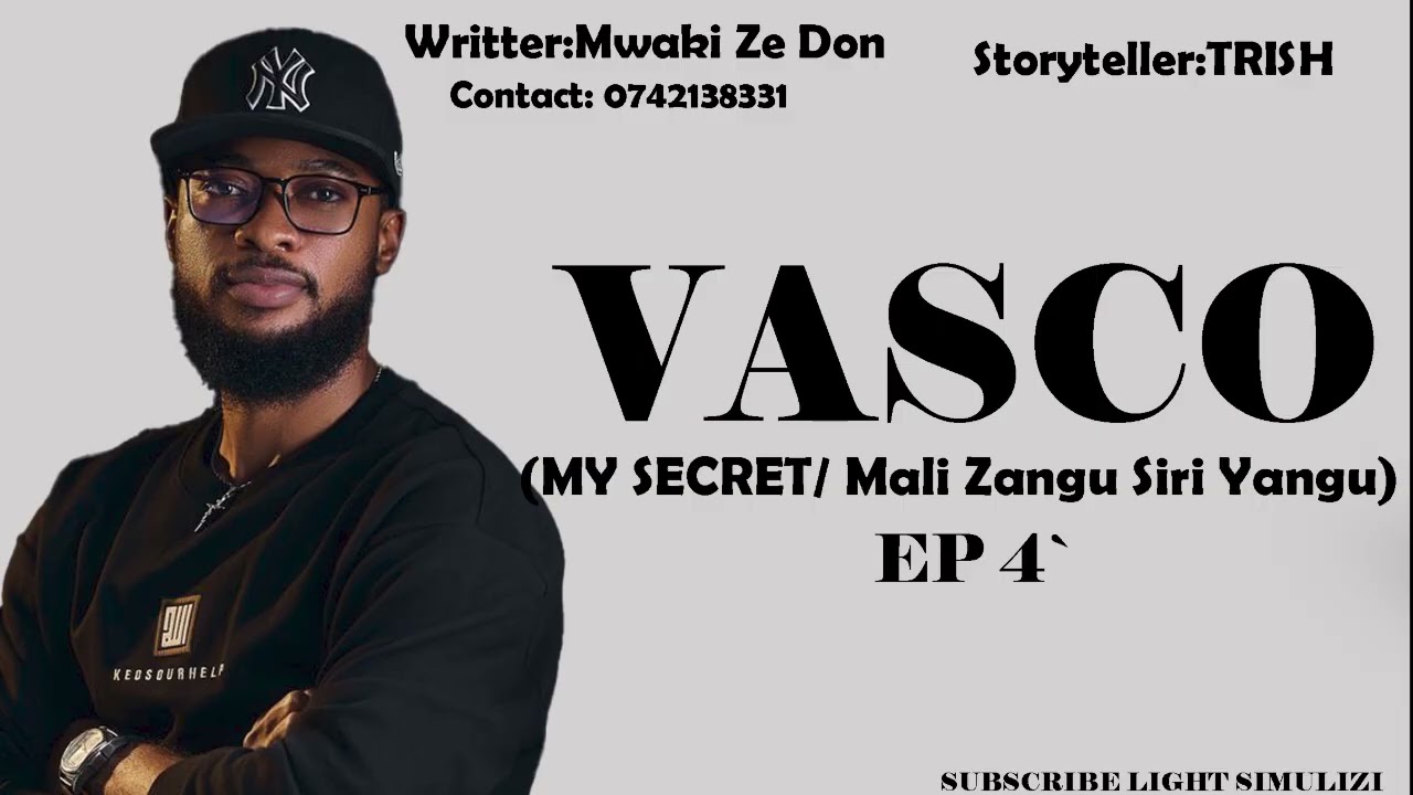VASCO (My Secret)  EP 4🤐