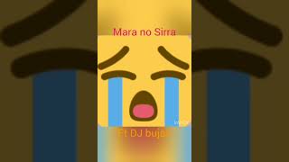 Mara No Sirraezase Kapa ft Dj Bujar Cpt