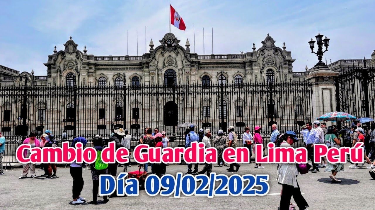 LIMA PERÚ 4K | ASÍ SE REALIZÓ EL CAMBIO DE GUARDIA EN LIMA PERÚ | DÍA 09/02/2025