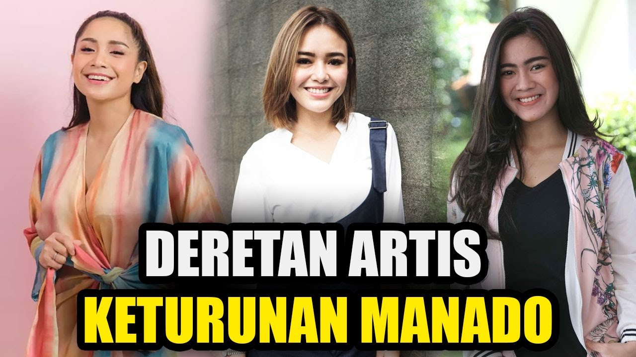 9 ARTIS KETURUNAN MANADO, YG TERAKHIR BIKIN TERCENGANG | BERITA ARTIS TERBARU HARI INI DI INDONESIA