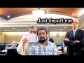 Defendant Thinks He Can Just Be Deported... Plan BACKFIRES