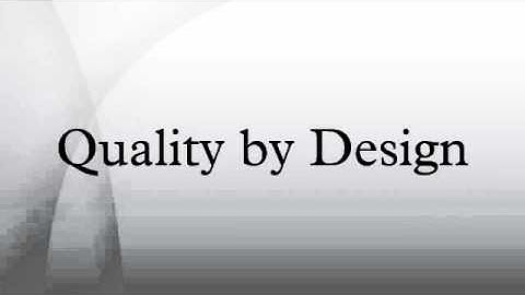 Quality by Design