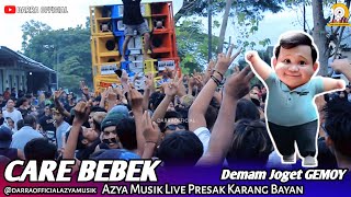 DJ OKE GAS 2 CARE BEBEK AZYA MUSIK LIVE PRESAK KARANG BAYAN