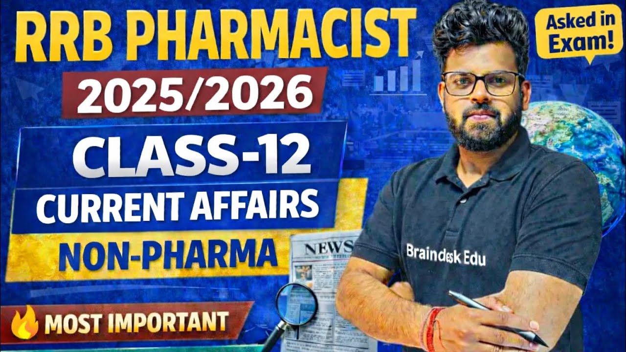 RRB Pharmacist 2025/2026 | Class-12 🔥Current Affairs | Most Important Exam Questions
