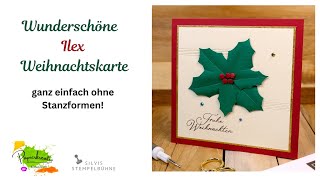 DIY Weihnachtskarte / Illex/  ohne Stanzformen / Stampin' Up!