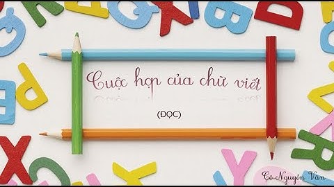 Bài 14: Cuộc họp của chữ viết (Đọc) - Tiếng Việt 3 - Kết nối tri thức với cuộc sống [OLM.VN]