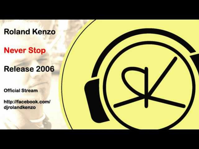 Roland Kenzo - Never Stop