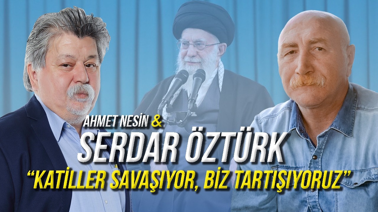 Katiller Savaşıyor, Biz Tartışıyoruz / Serdar Öztürk & Ahmet Nesin