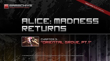 Alice: Madness Returns (PS3) Gamechive (Chapter 3: Oriental Grove, Part 1/4)