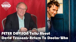 Peter Davison on David Tennants Return as the 14th Doctor