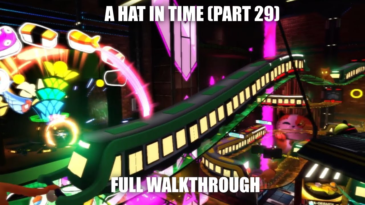 A Hat in Time Full Game Walkthrough Chapter 7 Nyakuza Metro Bluefin