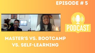 Master's or Bootcamp or Self-Learning: What Data Science Path is Right for You? (Podcast 5)