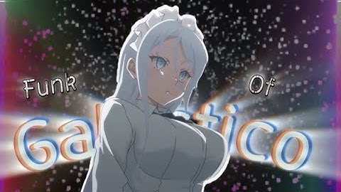 Funk Of Galactico - Sylpha Langlis - [AMV/EDIT] Quick!
