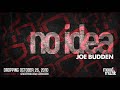 Joe Budden - "No Idea" + Lyrics