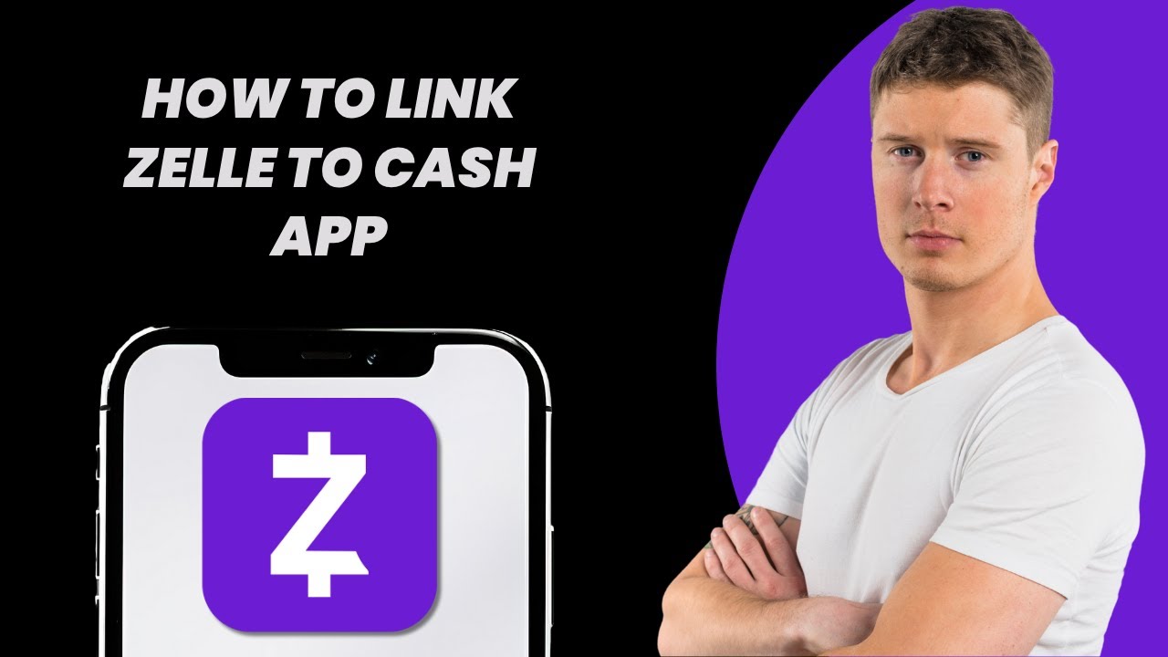 How to Link Zelle to Cash App