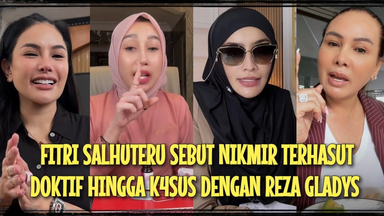 PANAS‼️FITRI SALHUTERU BAHAS SOAL NIKITA MIRZANI SEBUT DOKTIF DALANG P3M3RASAN TERHADAP REZA GLADYS