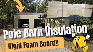 Pole Barn Shop Foam Board Insulation.  Save money over spray foam!!!