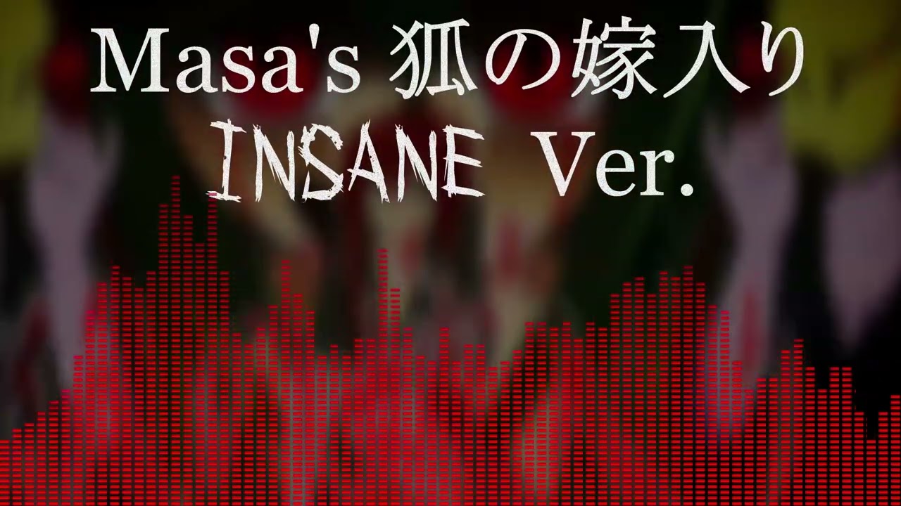 Masa - The Fox's Wedding (INSANE Ver. by Castillerian)