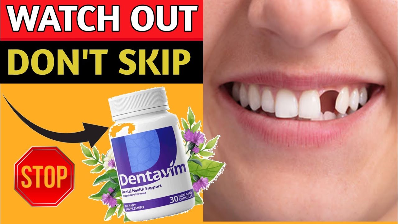 DENTAVIM (🚨⚠️ DON'T SKIP⚠️🚨) Dentavim Supplement Reviews - Dentavim Review - Is it Scam Or Legit