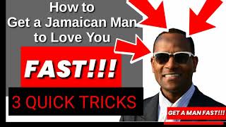How to Get a Jamaican Man to Love You Fast - 3 Tricks to Get A Jamaican Man to Fall in Love with You