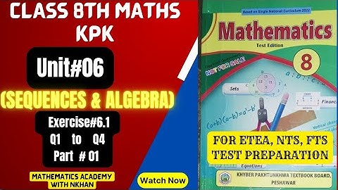 Class 8th Maths Exercise 6.1 Sequence and algebra Unit 6 kpk part1 by Nkhan
