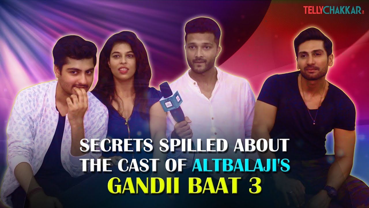 Cast of Gandi Baat get candid about their experience while shooting